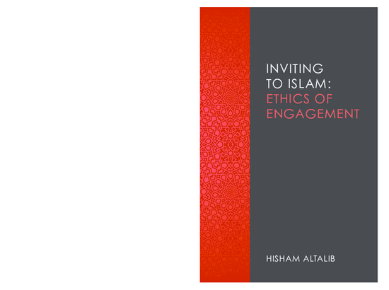 Inviting to ISLAM : Ethics of Engagement